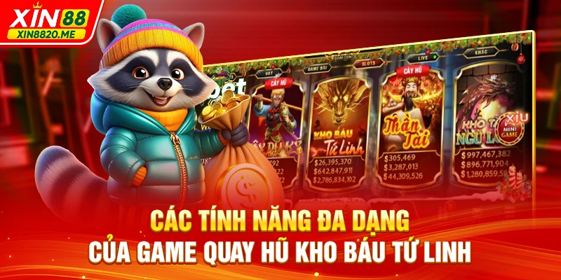 Các tính năng đa dạng của game quay hũ Kho Báu Tứ Linh