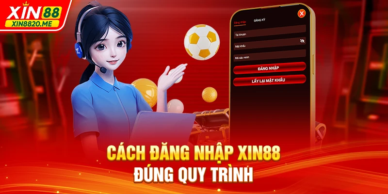 Cách đăng nhập XIN88 đúng quy trình