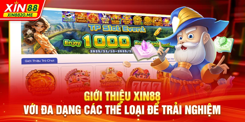 Giới thiệu XIN88 với đa dạng các thể loại để trải nghiệm