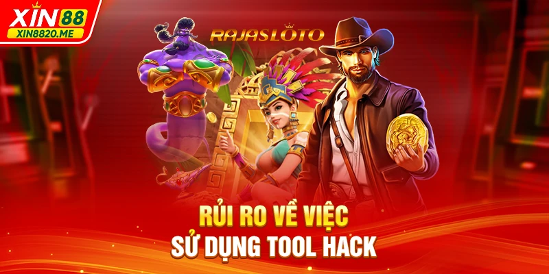 Rủi ro về việc sử dụng tool hack