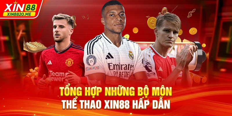 Tổng hợp những bộ môn Thể Thao XIN88 hấp dẫn