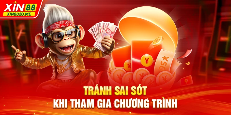 Tránh sai sót quan trọng khi tham gia chương trình